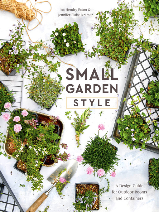 Title details for Small Garden Style by Isa Hendry Eaton - Available